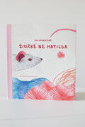 Ina Ogenskienė ŽIURKĖ NE MATILDA