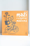 Marius Marcinkevičius MAŽI EILĖRAŠČIAI MAŽIEMS